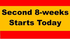 Second 8-Weeks Starts