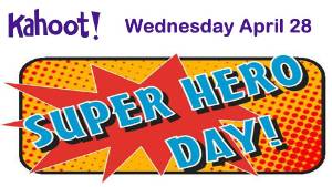 Kahoot Challenge - Super Heroes Day
