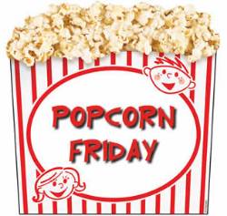 Popcorn Friday