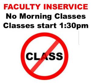 Faculty In-Service - NO MORNING CLASS