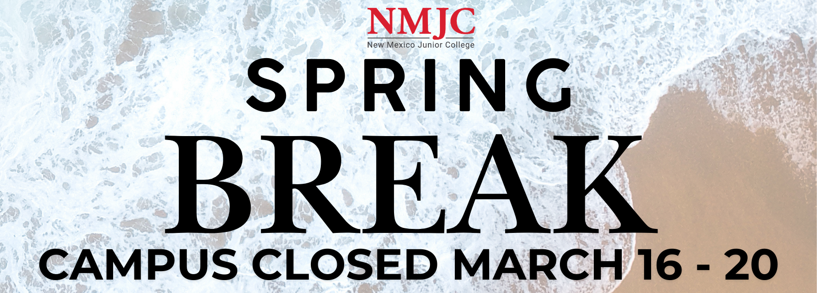 2026 Spring Break - March 16-20 - NMJC Campus Closed